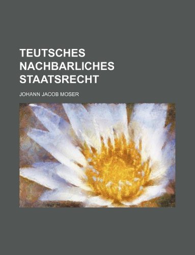 9781236011565: Teutsches Nachbarliches Staatsrecht