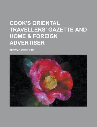 Cook's Oriental Travellers' Gazette and Home & Foreign Advertiser (9781236013439) by Thomas Cook Ltd