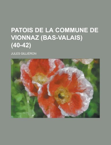 9781236014405: Patois de La Commune de Vionnaz (Bas-Valais) (40-42 )