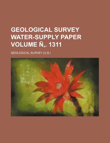 Geological Survey water-supply paper Volume Ã‘â€š. 1311 (9781236015747) by Geological Survey