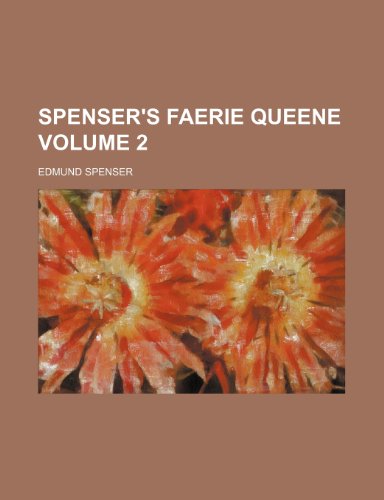Spenser's Faerie queene Volume 2 (9781236017864) by Edmund Spenser