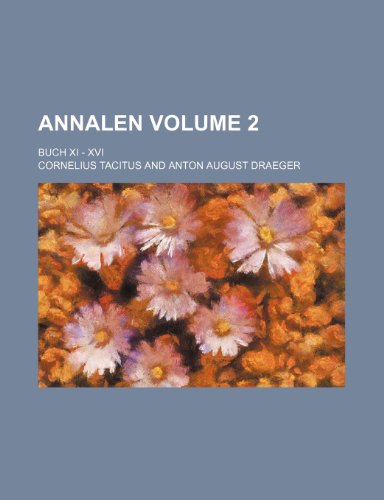 Annalen Volume 2; Buch XI - XVI (9781236017970) by Tacitus