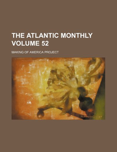 The Atlantic Monthly Volume 52 (9781236020093) by Making Of America Project