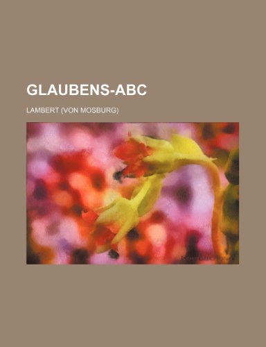 Glaubens-ABC (9781236020413) by Lambert