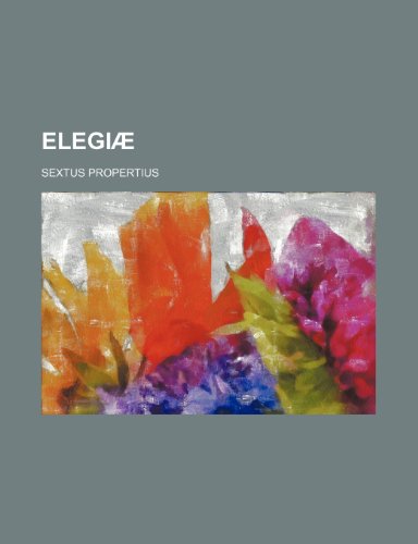 Elegiae (9781236024596) by Propertius