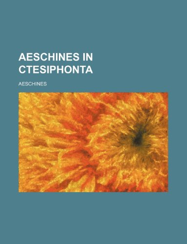 Aeschines in Ctesiphonta (9781236025944) by Aeschines