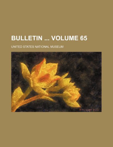 Bulletin Volume 65 (9781236041821) by United States National Museum
