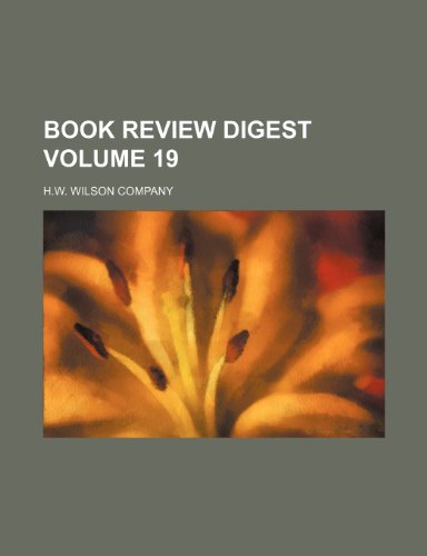 Book review digest Volume 19 (9781236045218) by H.W. Wilson Company