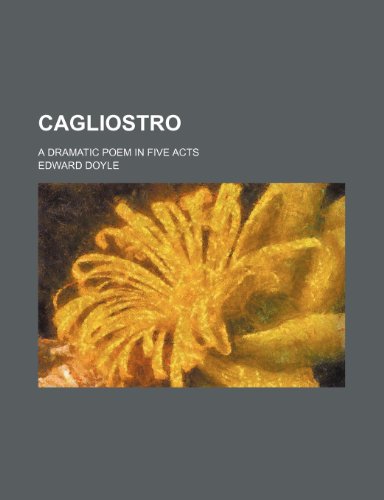 9781236045652: Cagliostro; a dramatic poem in five acts