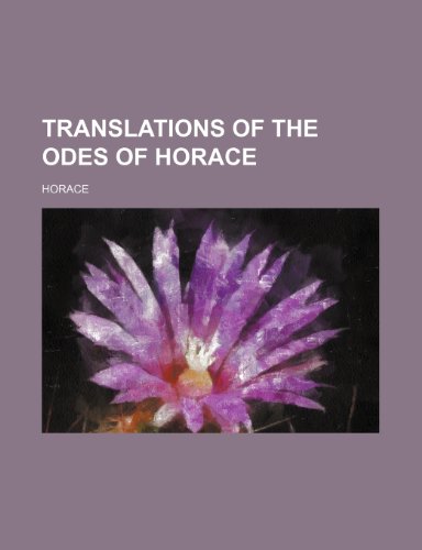 Translations of the Odes of Horace (9781236049735) by [???]