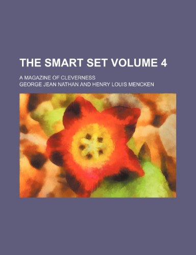 The smart set Volume 4 ; a magazine of cleverness (9781236052285) by George Jean Nathan