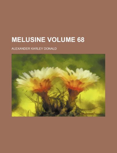 Melusine Volume 68 (9781236053879) by Alexander Karley Donald