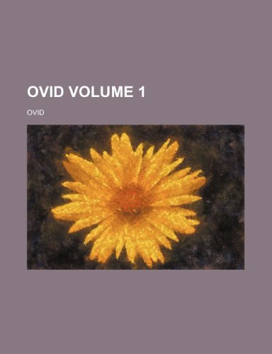 Ovid Volume 1 (9781236066466) by Ovid