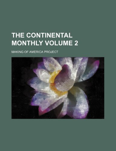 The Continental Monthly Volume 2 (9781236070708) by Making Of America Project