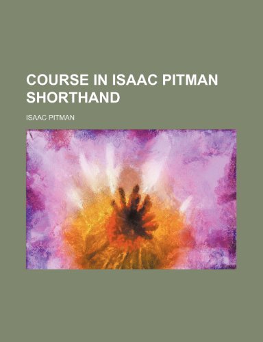 9781236073679: Course in Isaac Pitman Shorthand