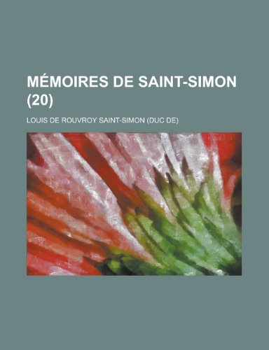 Memoires de Saint-Simon (20) (English and French Edition) (9781236077172) by United States National Center