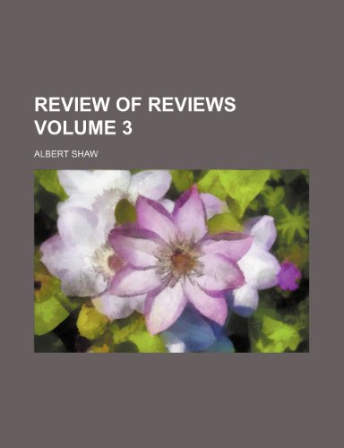 Review of reviews Volume 3 (9781236079350) by Albert Shaw