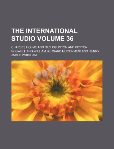 The International Studio Volume 36 (9781236080776) by Charles Holme