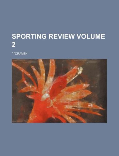 Sporting review Volume 2 (9781236083180) by " "Craven