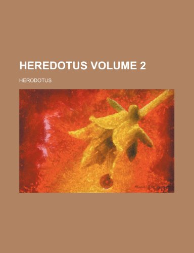Heredotus Volume 2 (9781236088642) by Herodotus