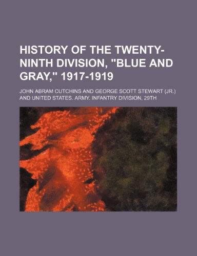 9781236089540: History of the Twenty-ninth division, "Blue and gray," 1917-1919