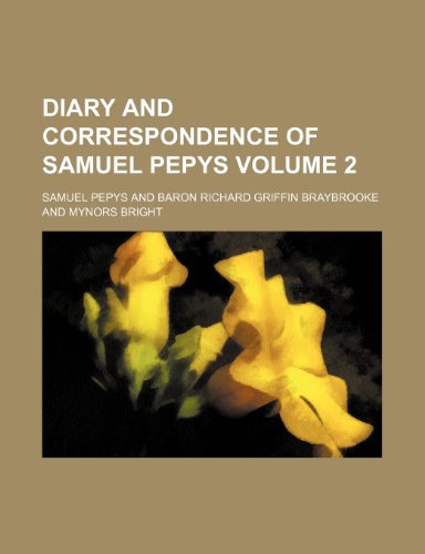 Diary and Correspondence of Samuel Pepys Volume 2 (9781236112538) by Samuel Pepys