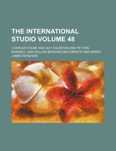 The International studio Volume 48 (9781236113412) by Charles Holme