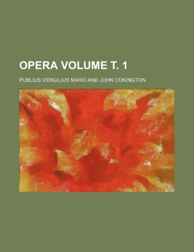 Opera Volume Ñ‚. 1 (9781236131256) by Maro, Publius Vergilius