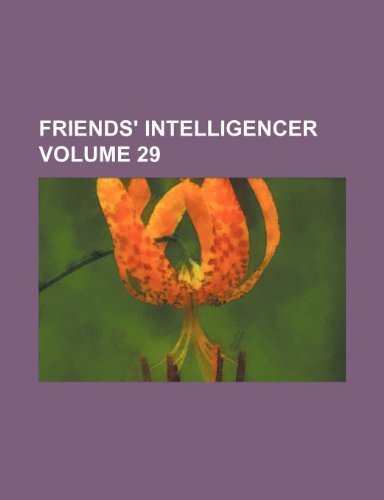 9781236133328: Friends' intelligencer Volume 29