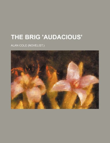 The brig 'Audacious' (9781236135100) by Cole, Alan