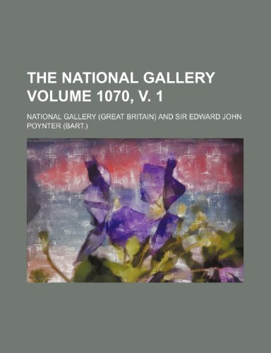 The National Gallery Volume 1070, v. 1 (9781236135902) by Gallery, National