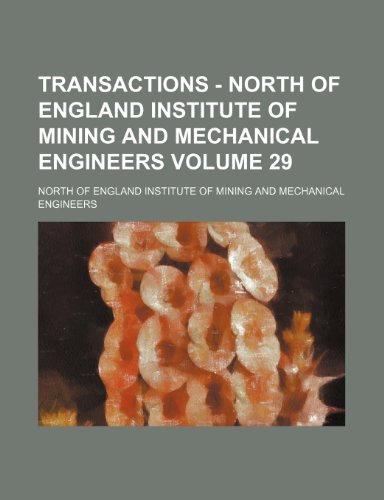 9781236136121: Transactions - North of England Institute of Mining and Mechanical Engineers Volume 29