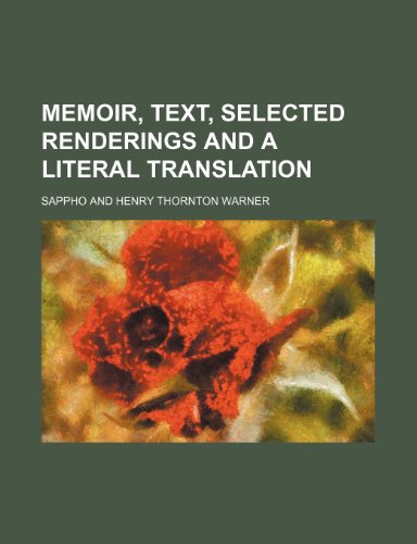 Memoir, text, selected renderings and a literal translation (9781236139351) by Sappho