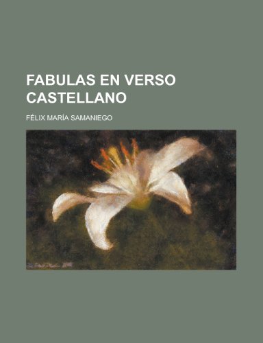 Fabulas En Verso Castellano (9781236151209) by Meade, William D.; Samaniego, Felix Maria