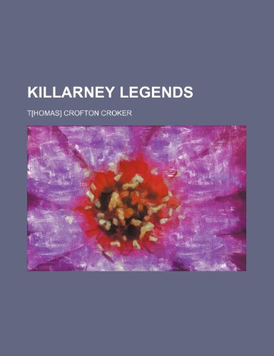Killarney legends (9781236156433) by Croker, T Crofton
