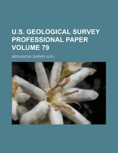 U.S. Geological Survey professional paper Volume 79 (9781236156488) by Survey, Geological