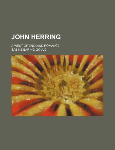 John Herring; a west of England romance (9781236157973) by Baring-Gould, Sabine
