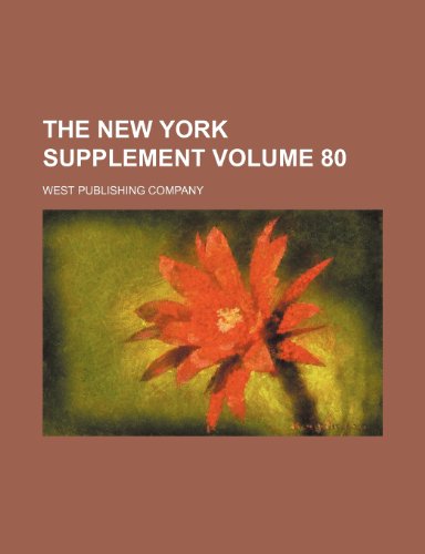 The New York supplement Volume 80 (9781236160539) by Company, West Publishing