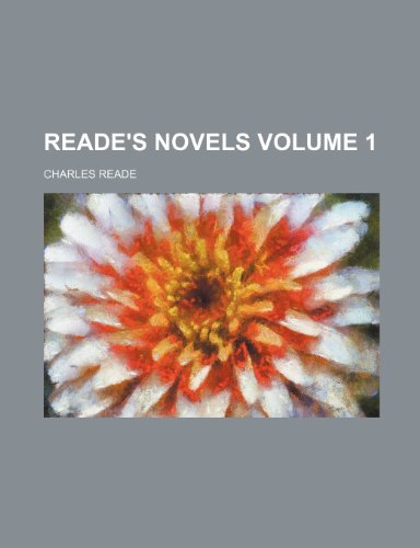 Reade's novels Volume 1 (9781236163233) by Reade, Charles