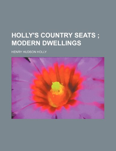 9781236166937: Holly's Country seats ; Modern dwellings