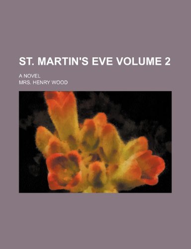St. Martin's Eve Volume 2; A novel (9781236167552) by Wood, Mrs. Henry