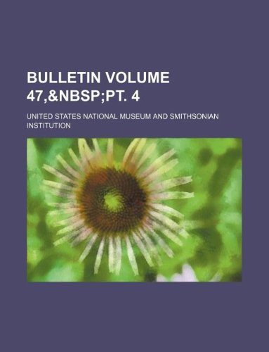 Bulletin Volume 47, (9781236176424) by Museum, United States National