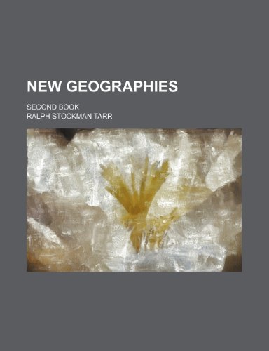 New Geographies; second book (9781236177926) by Tarr, Ralph Stockman