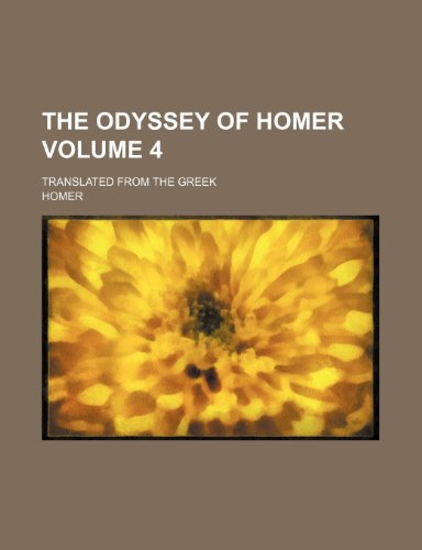 The Odyssey of Homer Volume 4 ; Translated from the Greek (9781236180582) by Homer