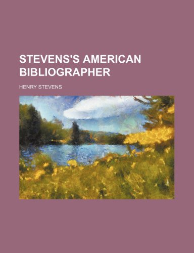 Stevens's American Bibliographer (9781236183675) by Henry Stevens