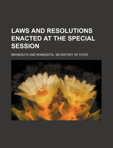 Laws and resolutions enacted at the special session (9781236184443) by Minnesota