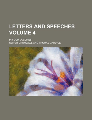 Letters and speeches Volume 4; in four volumes (9781236187789) by Cromwell, Oliver