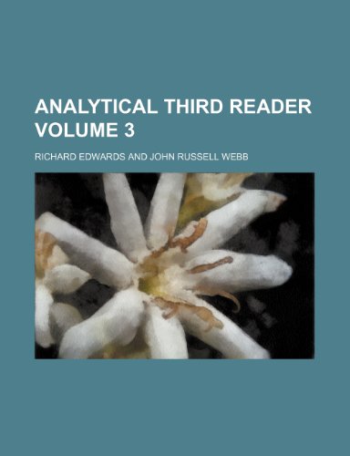 Analytical third reader Volume 3 (9781236194183) by Edwards, Richard