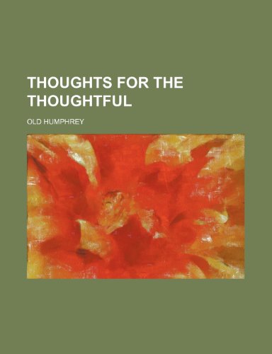 9781236197764: Thoughts for the thoughtful