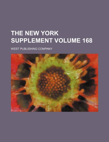 The New York supplement Volume 168 (9781236210593) by Company, West Publishing